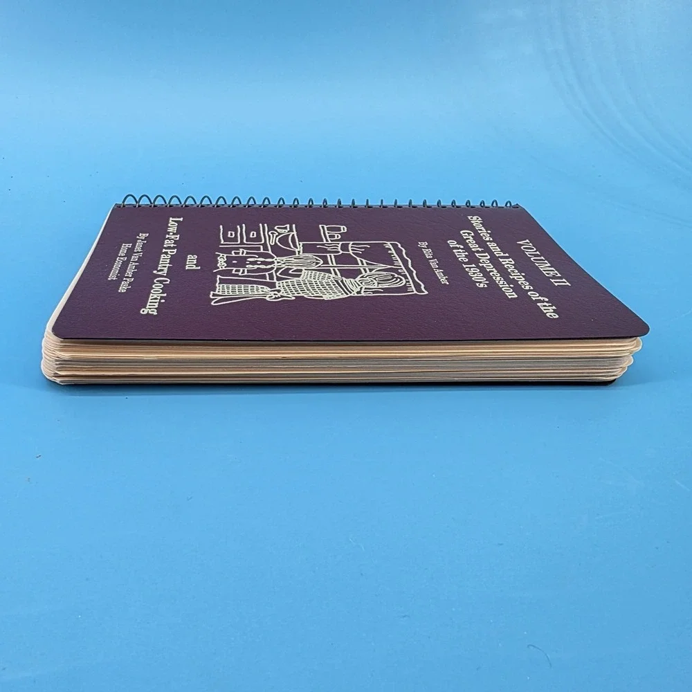 Stories and Recipes of‎ the Great Depression First Edition 1993 Vol. II Cookbook